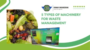 Read more about the article 5 Types of Machinery for Waste Management