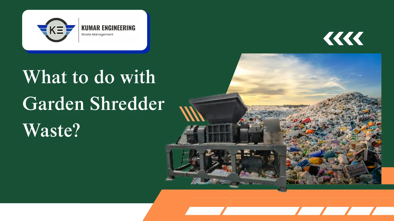 You are currently viewing What to do with Garden Shredder Waste?