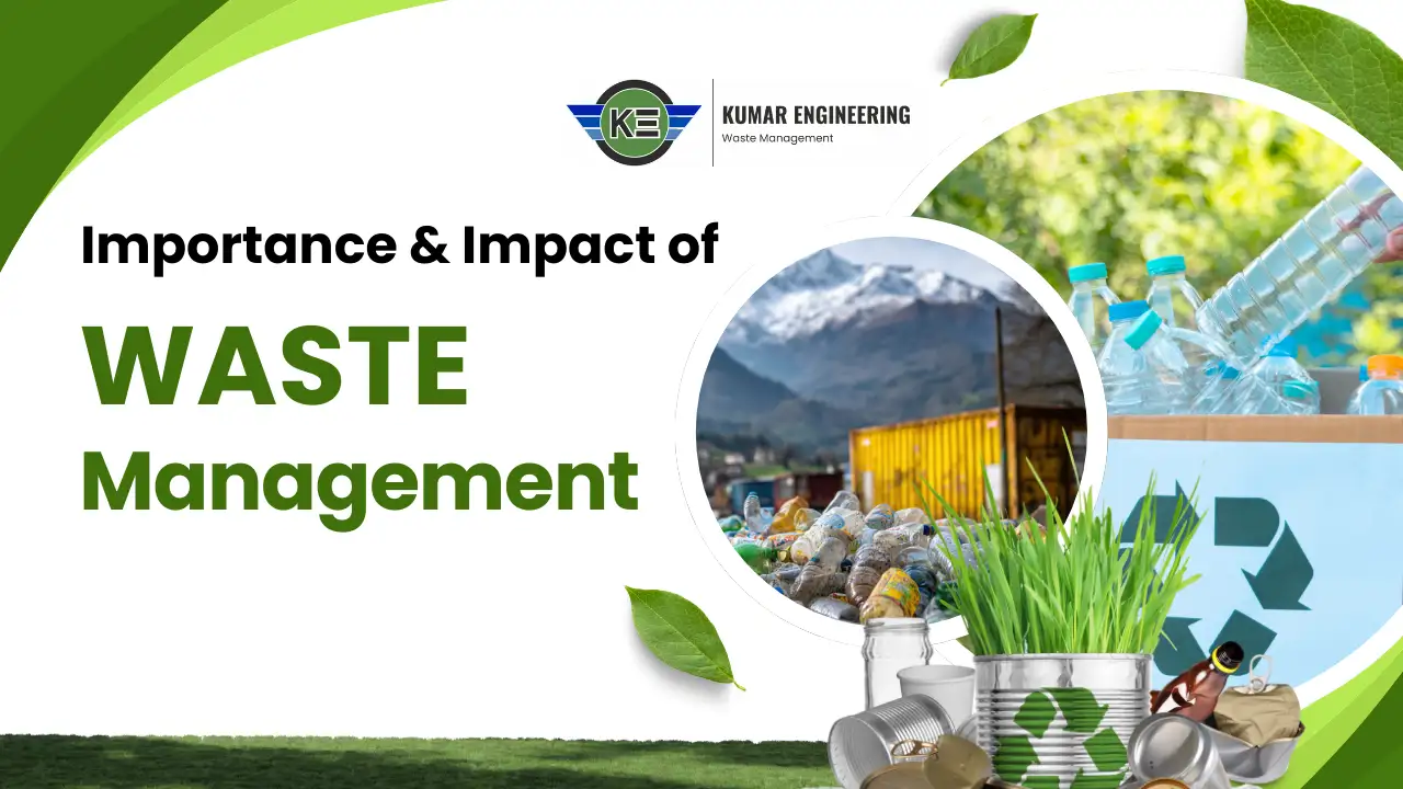 Read more about the article The Importance and Impact of Waste Management